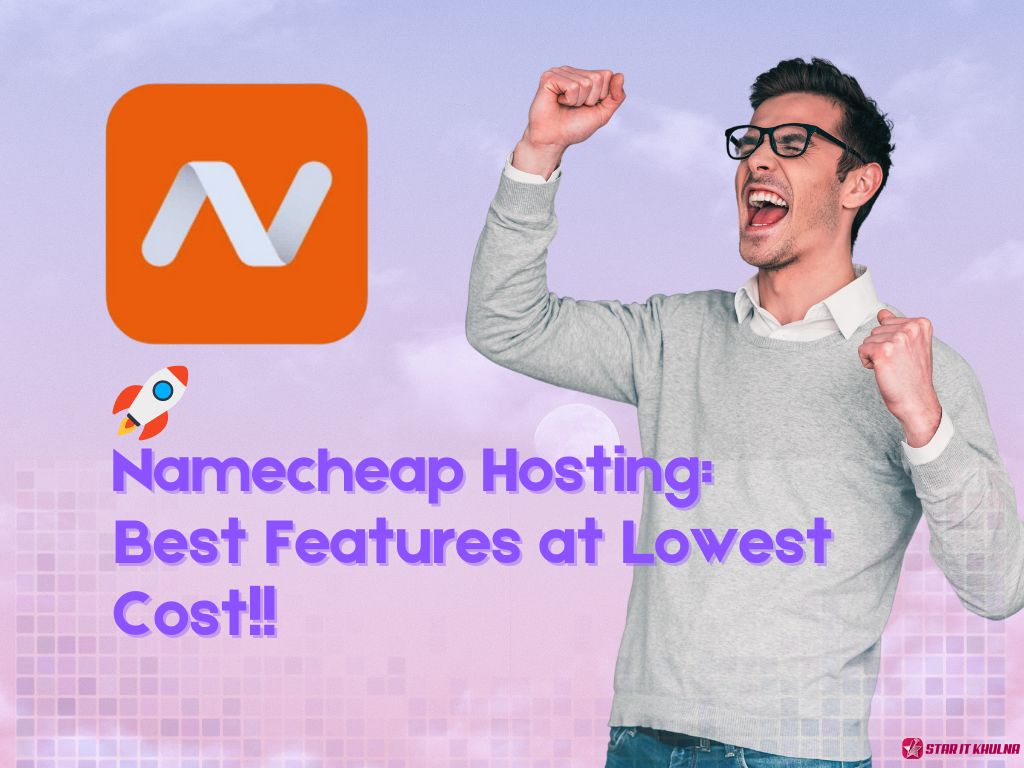 Namecheap Hosting Best Features at Lowest Cost