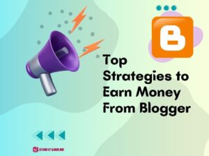 Top Strategies to Earn Money from Blogger